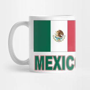 The Pride of Mexico - Mexican Flag Design Mug